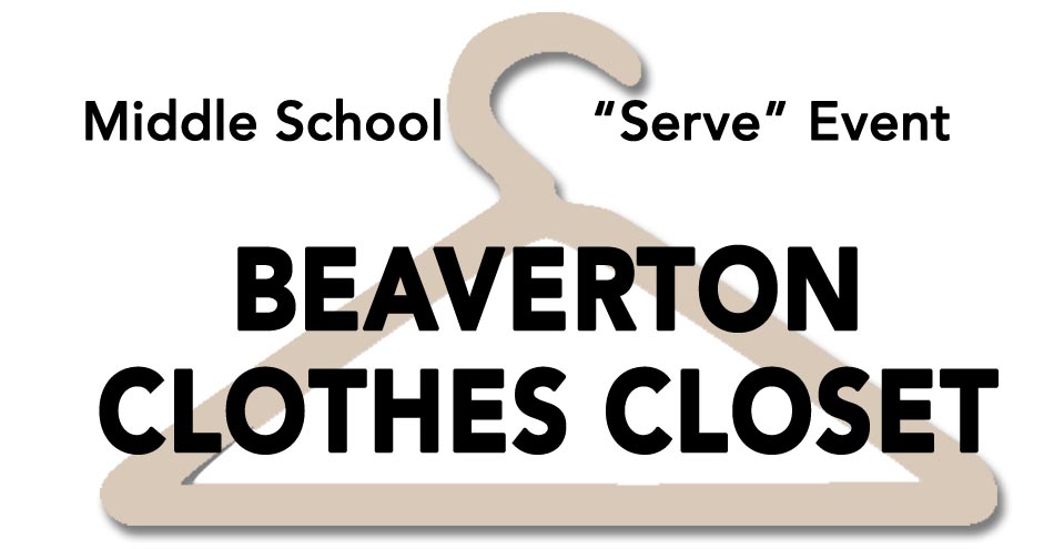 Middle School Serve Beaverton Clothes Closet Village Church