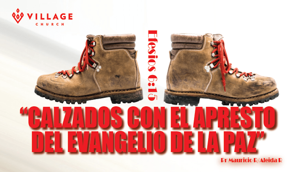 Calzados Con El Apresto Del Evangelio De La Paz